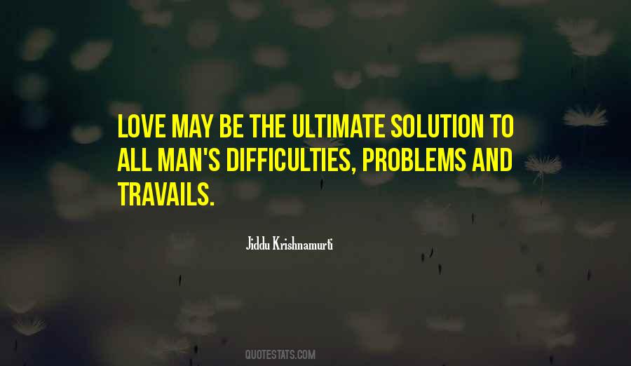 Difficulties Love Quotes #725871