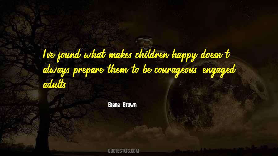 Courage To Be Happy Quotes #1700995