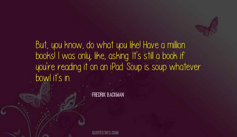 Bowl Of Soup Quotes #1792279