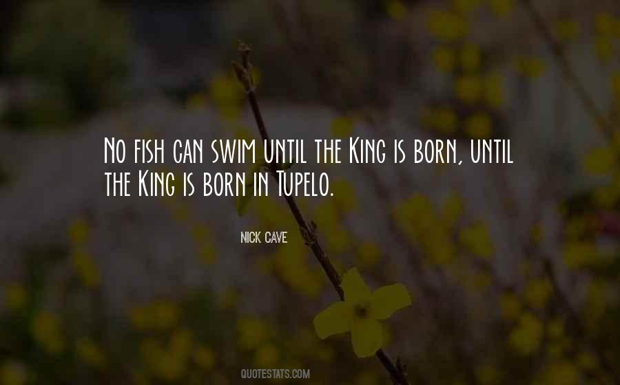 Born To Be King Quotes #28063