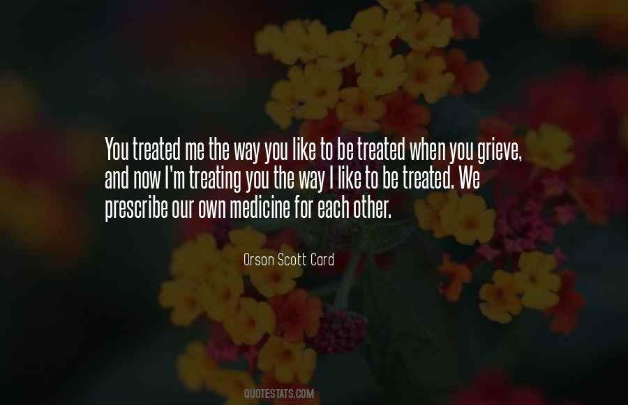Treating Me Quotes #619543