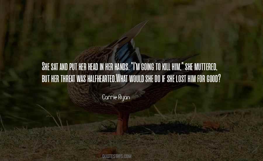 Lost Him Quotes #858325