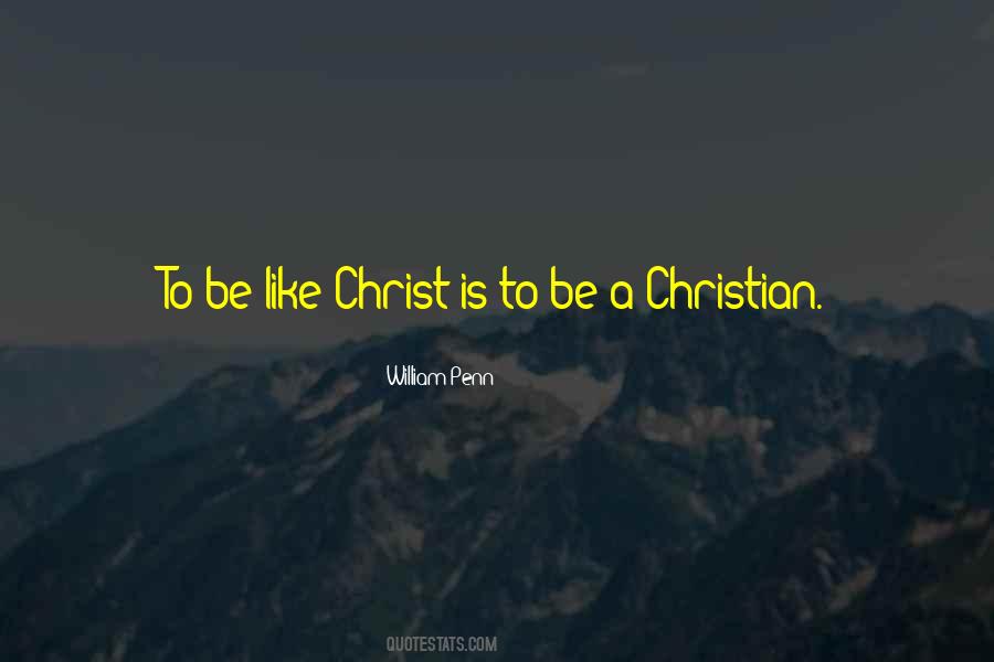 Be Christ Like Quotes #1781289