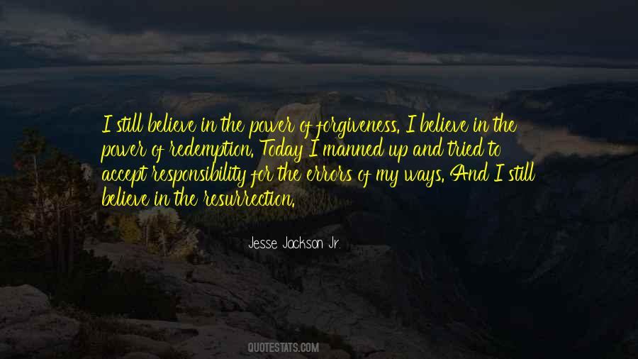 I Believe In Forgiveness Quotes #1535223