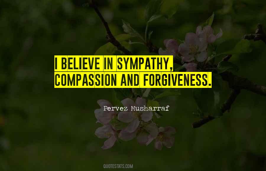 I Believe In Forgiveness Quotes #1867597