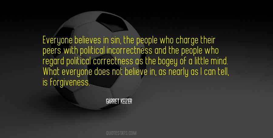 I Believe In Forgiveness Quotes #881695