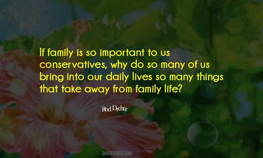 Family Is So Important Quotes #659314