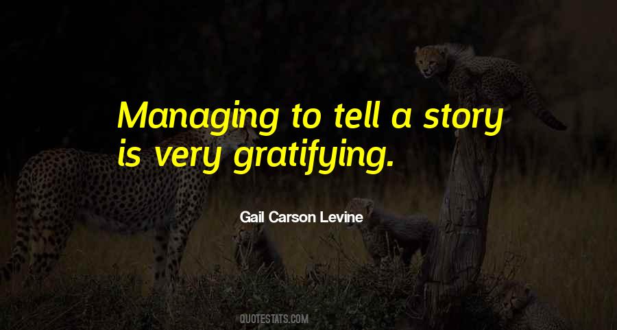 Quotes About Gratifying #1410044