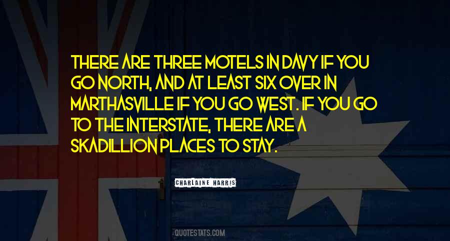 Places To Stay Quotes #478627