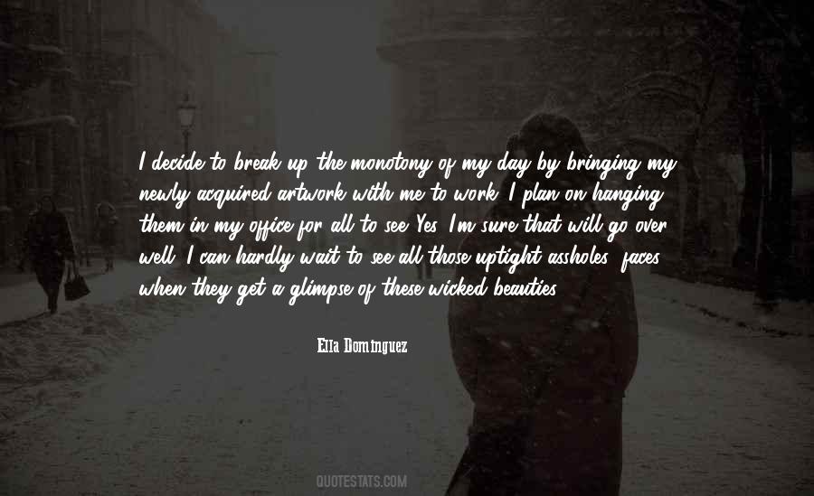 Wait All Day Quotes #787504