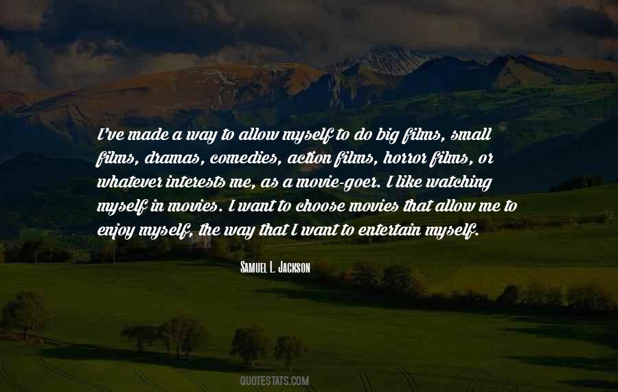 Allow Me To Enjoy Myself Quotes #1630268
