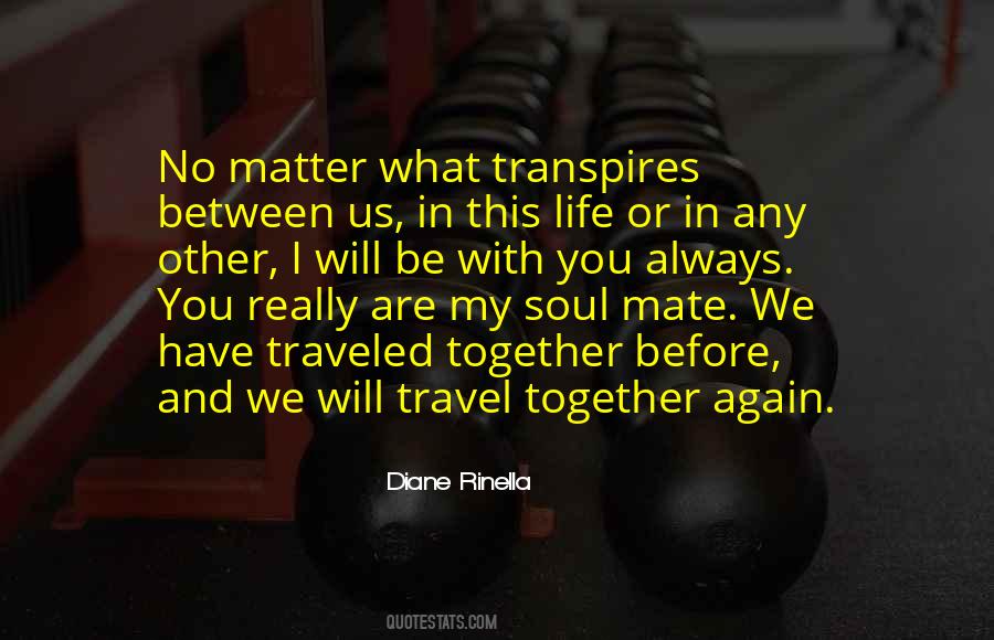 No Matter Where You Go In Life Quotes #13440