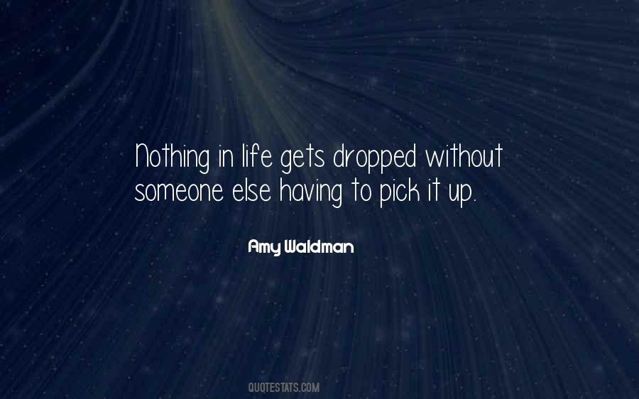 Pick Someone Up Quotes #949089