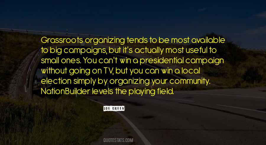 Quotes About Grassroots Campaigns #1741680