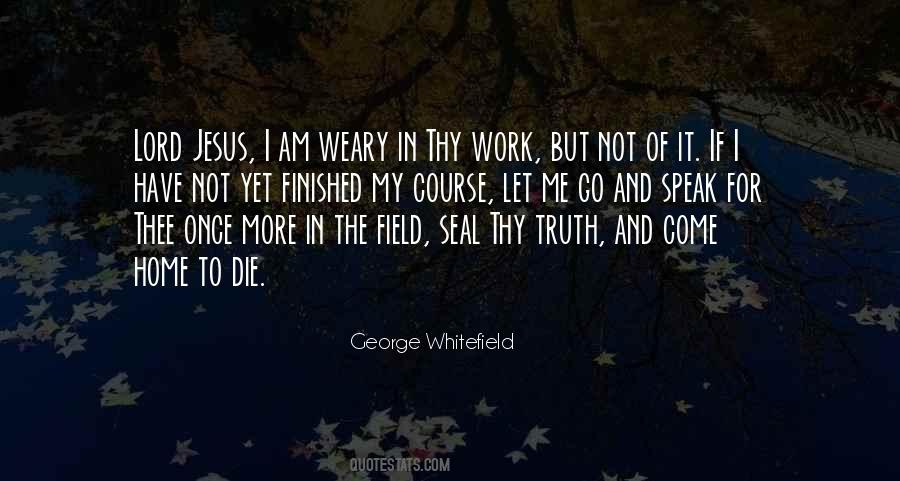 More Yet To Come Quotes #1474240