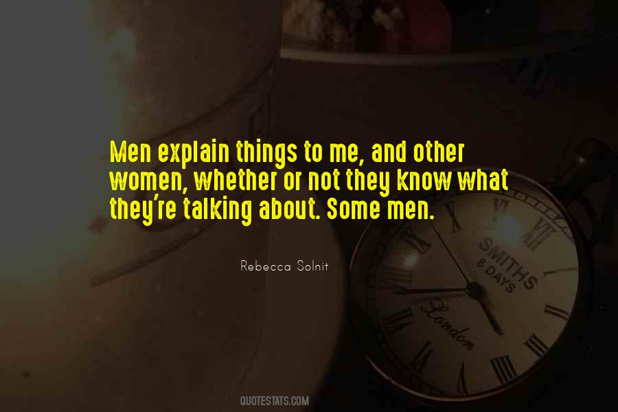 Men Explain Things To Me Quotes #1504505