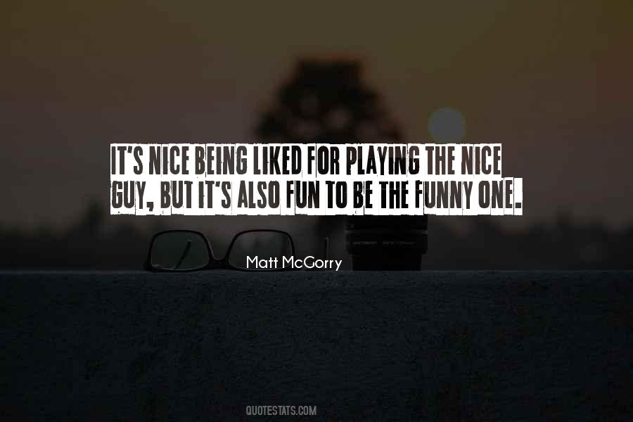 Being The Nice Guy Quotes #731147