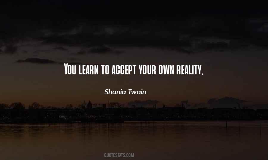 Accept Reality Quotes #1422517