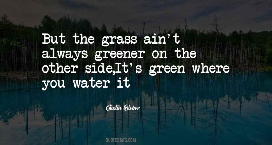 Quotes About Grass Greener #508897