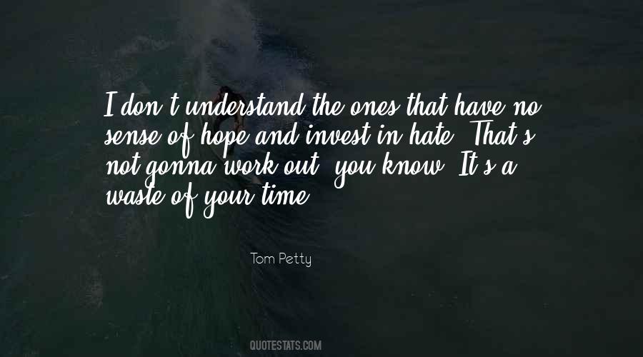 I Hope You Understand Quotes #304399