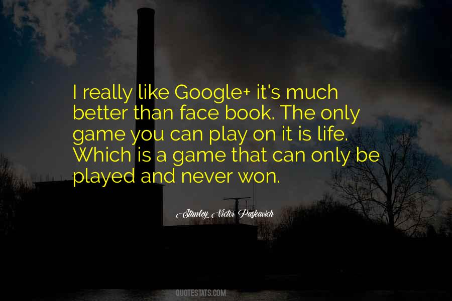 Life Is A Game Play It Quotes #1052954