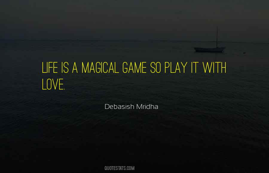 Life Is A Game Play It Quotes #1351056
