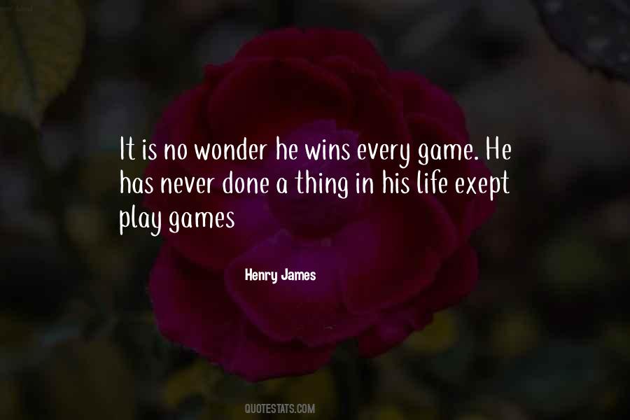 Life Is A Game Play It Quotes #1630671