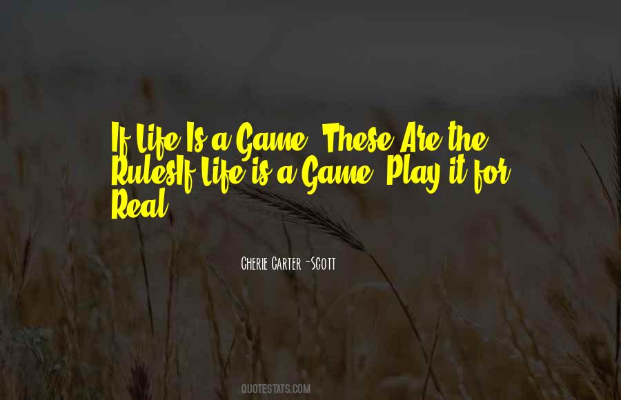 Life Is A Game Play It Quotes #548004