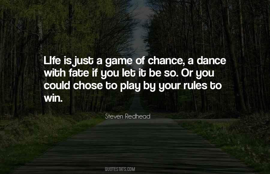 Life Is A Game Play It Quotes #617663