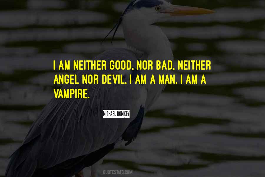 I Am A Good Man Quotes #1082028