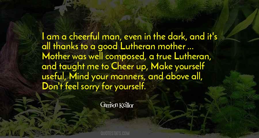 I Am A Good Man Quotes #1821858