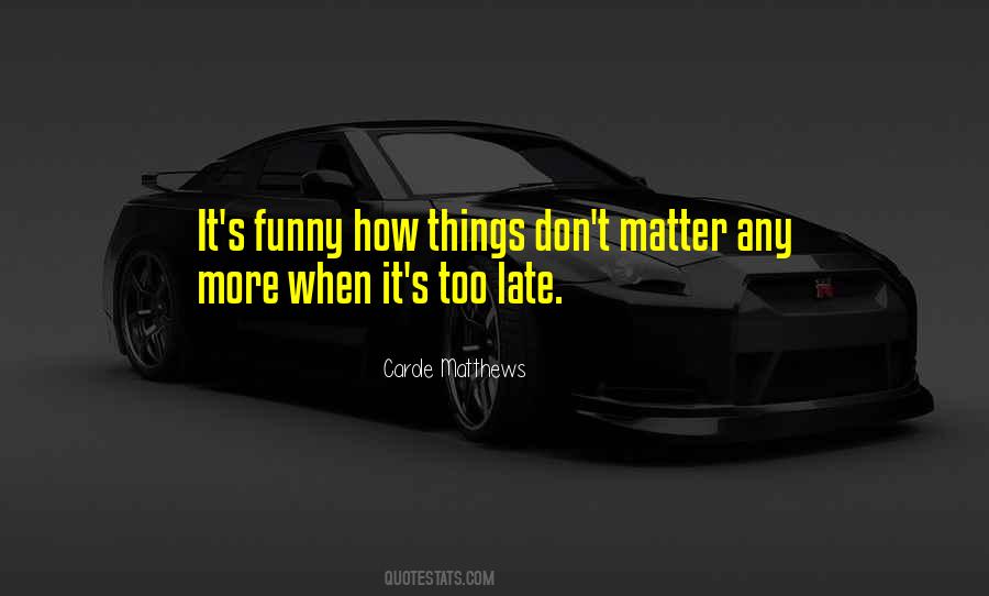 Funny Don't Be Late Quotes #719971