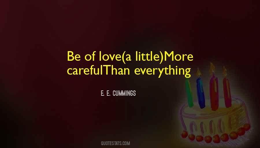 Be More Careful Quotes #139226