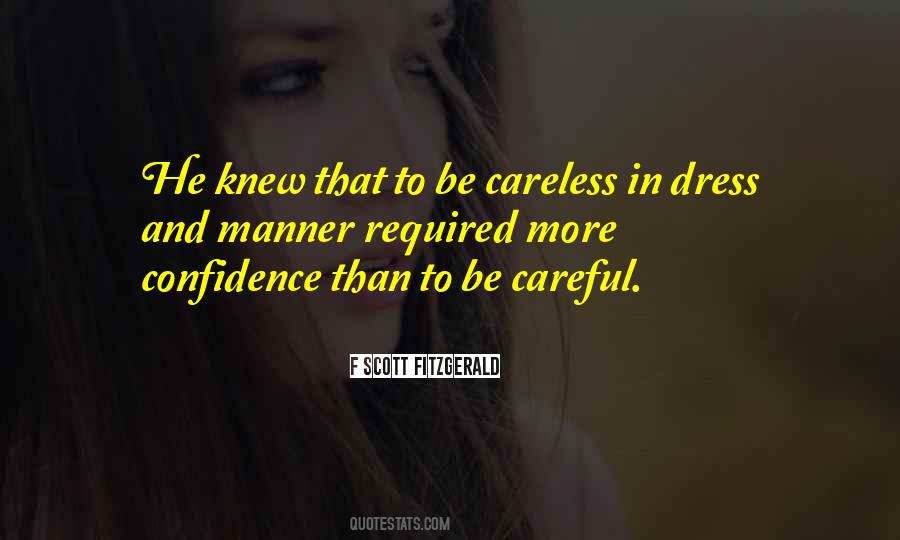 Be More Careful Quotes #51306