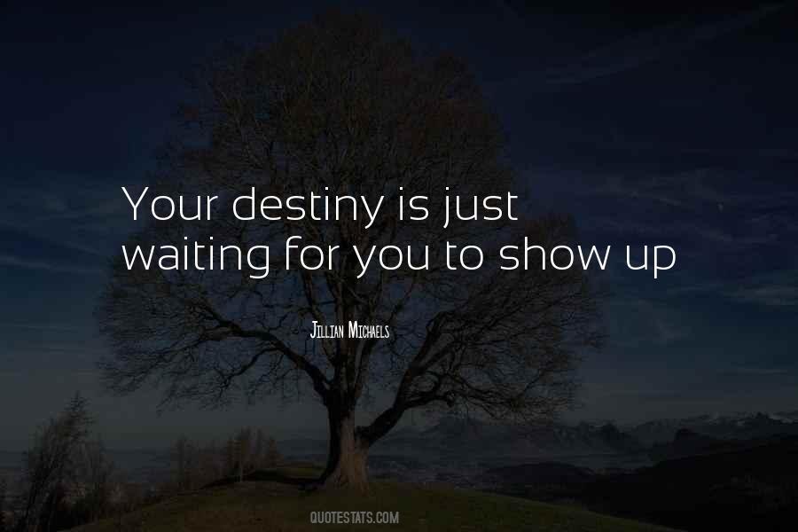 Waiting For Destiny Quotes #1198134