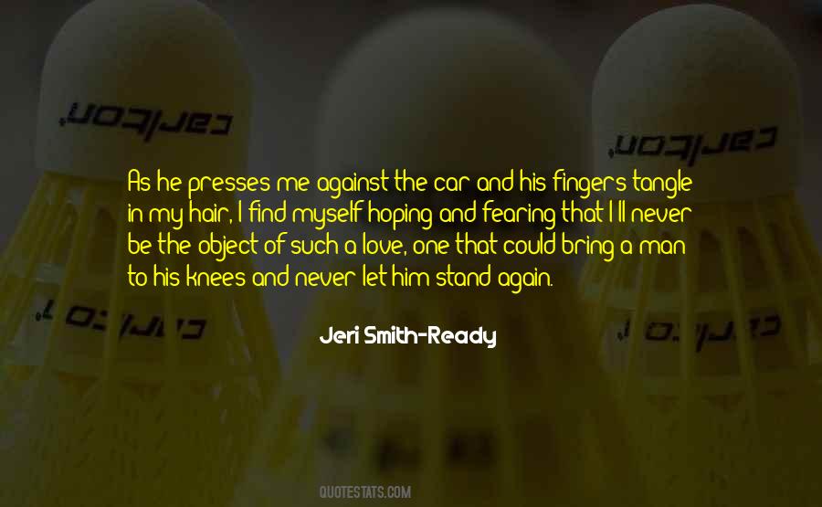 Fingers In Hair Quotes #354365