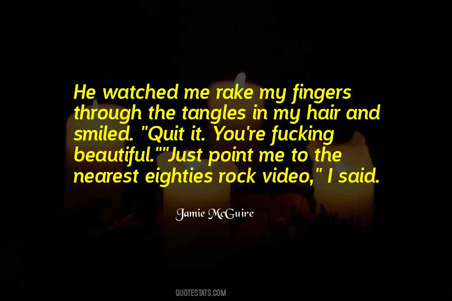 Fingers In Hair Quotes #376681