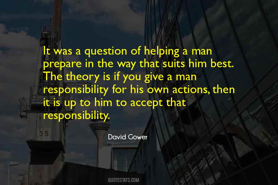 Accept Responsibility For Your Actions Quotes #451828