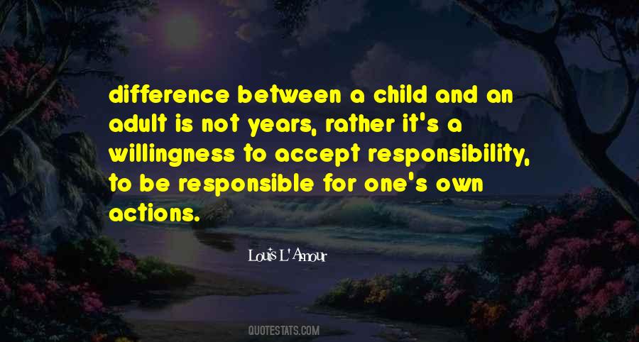 Accept Responsibility For Your Actions Quotes #739506