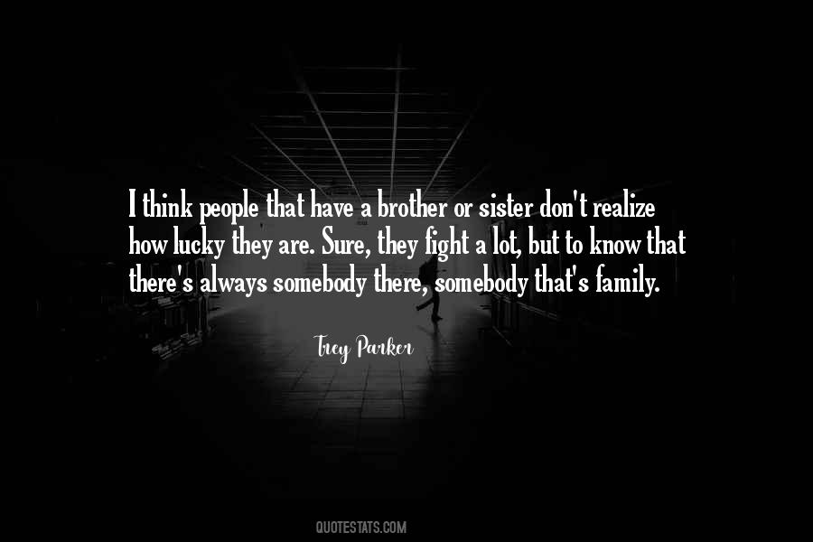 Realize How Lucky You Are Quotes #1185954