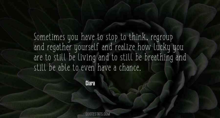 Realize How Lucky You Are Quotes #1262026
