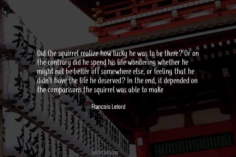 Realize How Lucky You Are Quotes #1572084