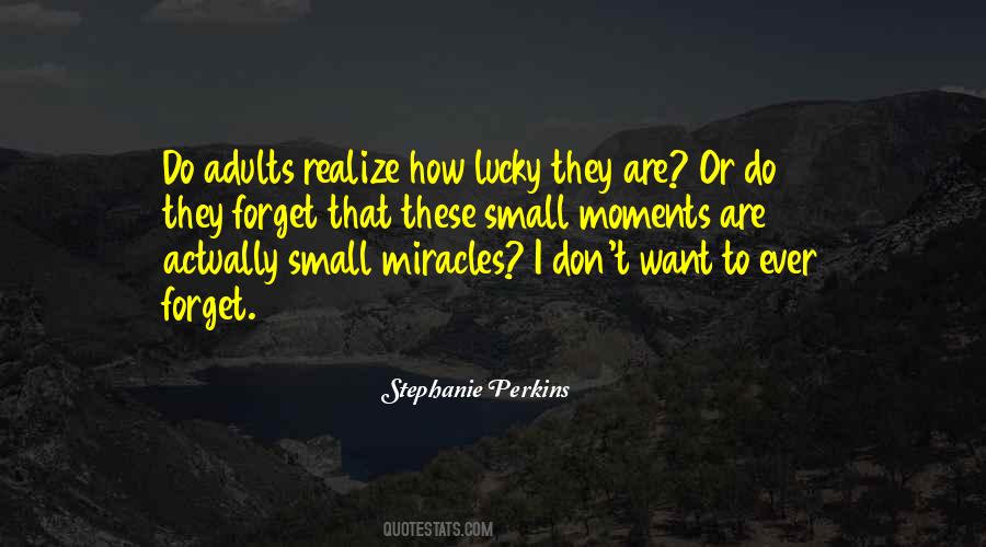 Realize How Lucky You Are Quotes #1673023