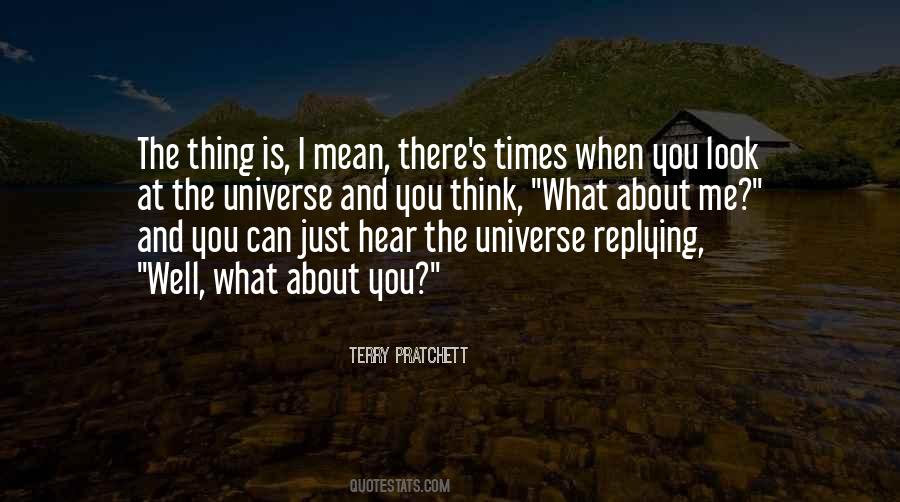 You Think About Me Quotes #110836