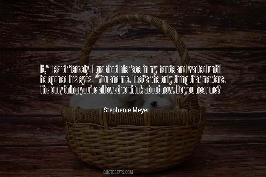 You Think About Me Quotes #152776