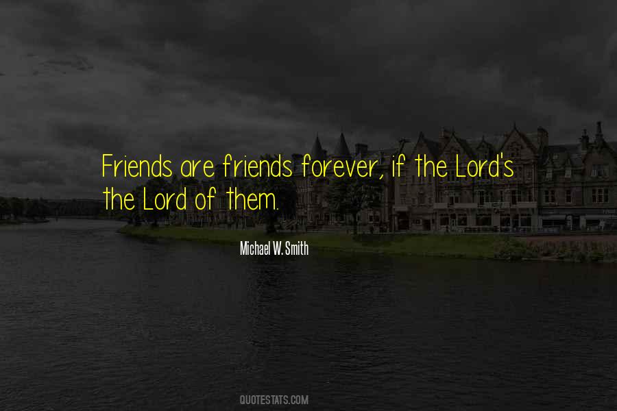 Friends Are Friends Forever Quotes #950047