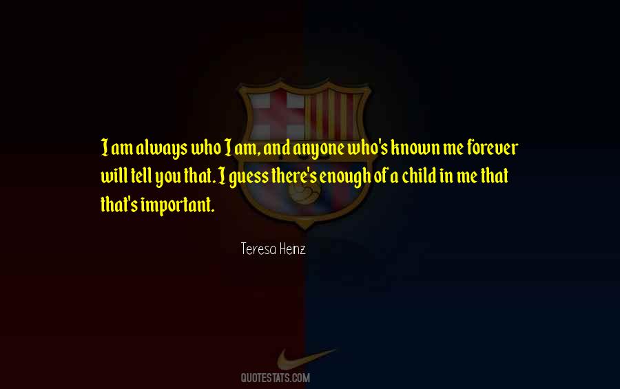 Guess Who I Am Quotes #1391050