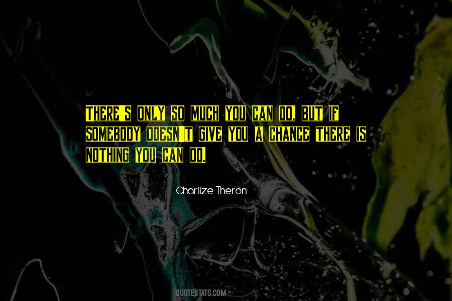 Only So Much You Can Do Quotes #1687127