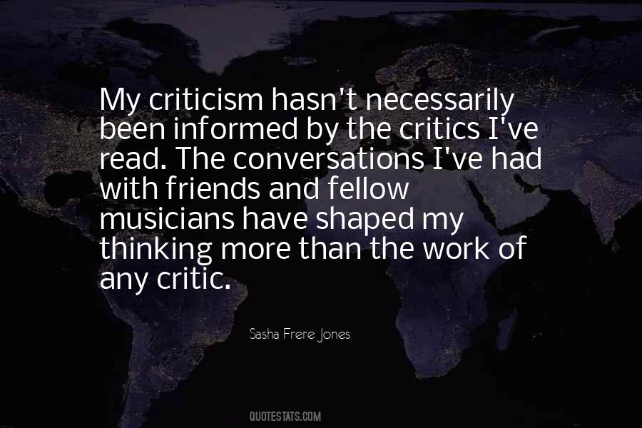 Critics Are Our Friends Quotes #1012723