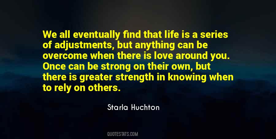 We Find Strength Quotes #1646915